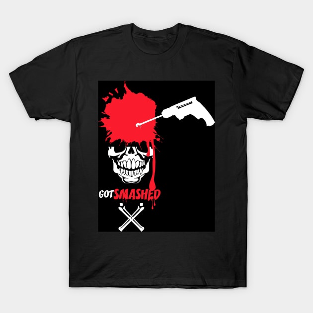 Got Smashed T-Shirt by g16frameworkmedia